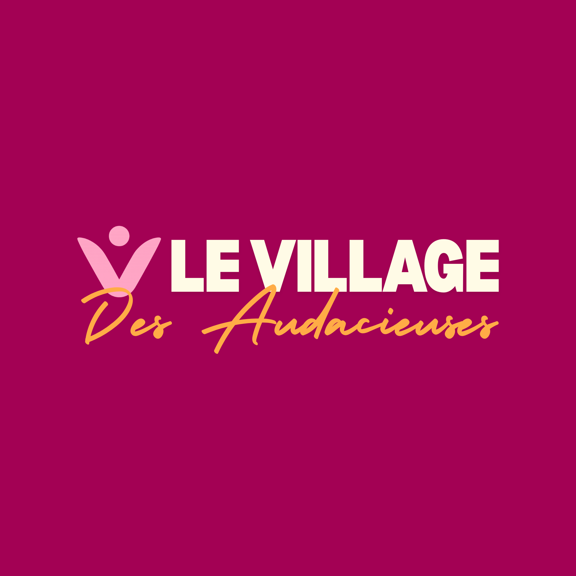 Le Village des Audacieuses - Première Édition
